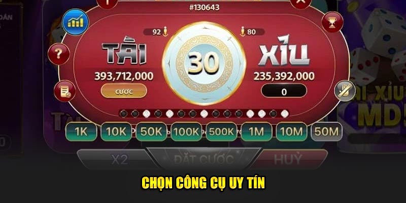 Chọn công cụ uy tín