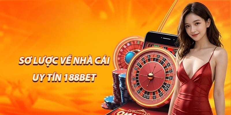 188BET là nhà cái uy tín, nổi tiếng hàng đầu châu Á